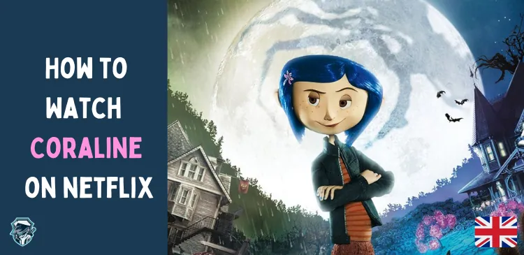 Is Coraline on Netflix UK? Where to Watch in 2023