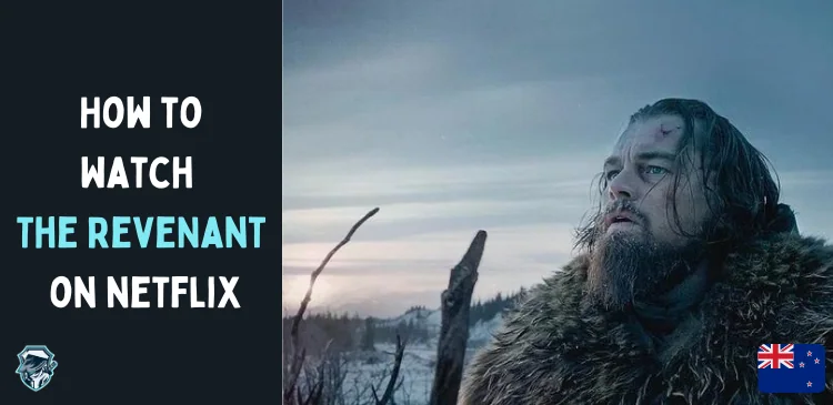 how to watch the revenant on netflix new zealand